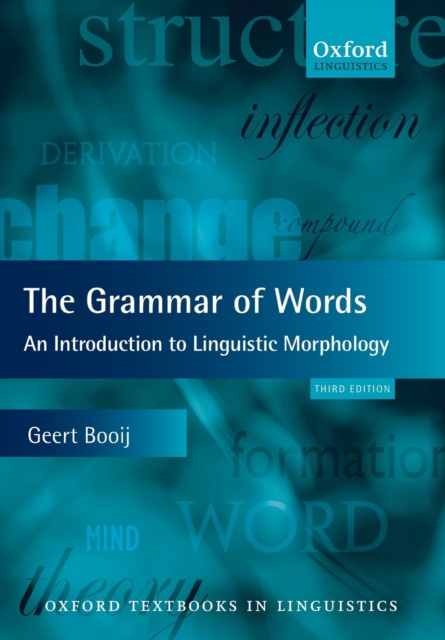The Grammar of Words : An Introduction to Linguistic Morphology, Paperback / softback Book