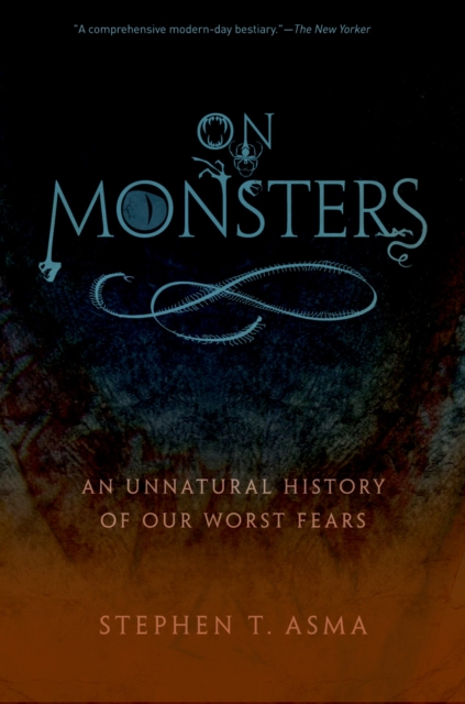 On Monsters : An Unnatural History of Our Worst Fears, PDF eBook