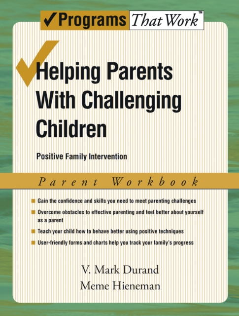 Helping Parents with Challenging Children Positive Family Intervention Parent Workbook, PDF eBook