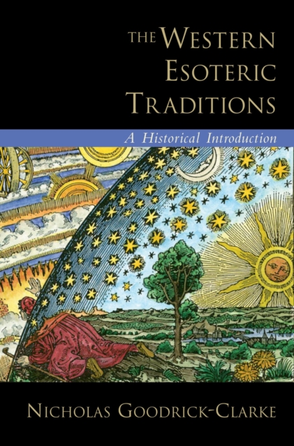 The Western Esoteric Traditions : A Historical Introduction, PDF eBook