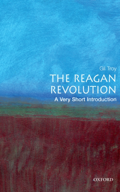 The Reagan Revolution: A Very Short Introduction, PDF eBook