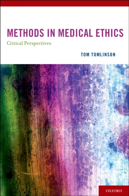 METHODS IN MEDICAL ETHICS : Critical Perspectives, PDF eBook