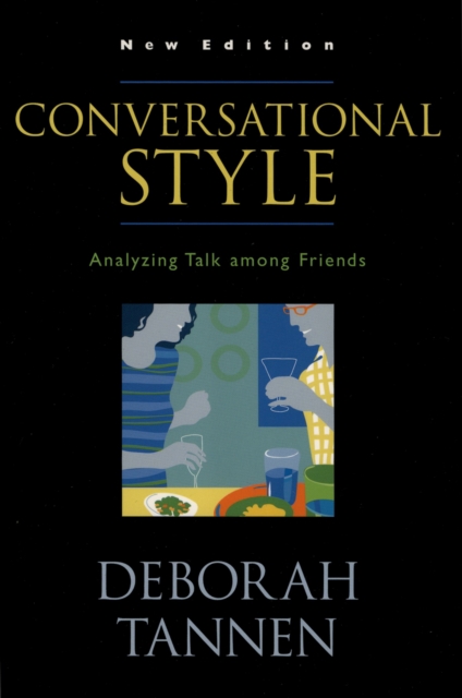 Conversational Style : Analyzing Talk among Friends, PDF eBook