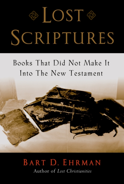 Lost Scriptures : Books that Did Not Make It into the New Testament, EPUB eBook