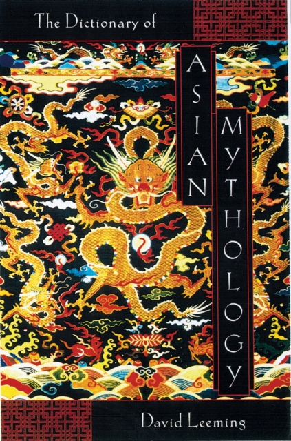 A Dictionary of Asian Mythology, PDF eBook