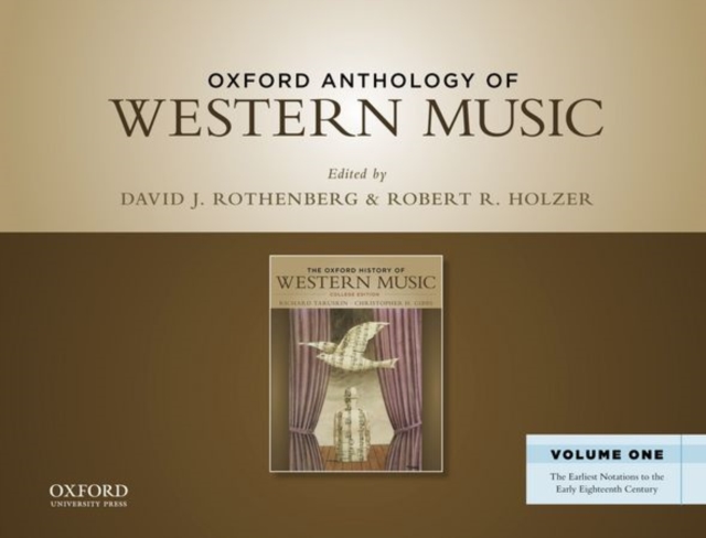 Oxford Anthology of Western Music : Volume One: The Earliest Notations to the Early Eighteenth Century, Hardback Book