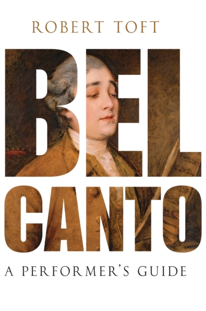 Bel Canto : A Performer's Guide, Hardback Book
