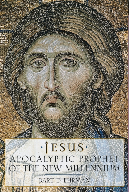 Jesus : Apocalyptic Prophet of the New Millennium, EPUB eBook