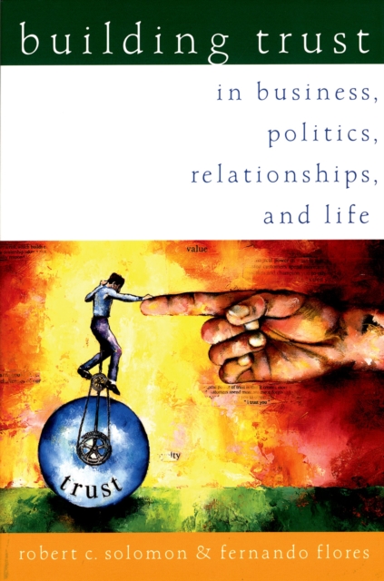 Building Trust : In Business, Politics, Relationships, and Life, EPUB eBook