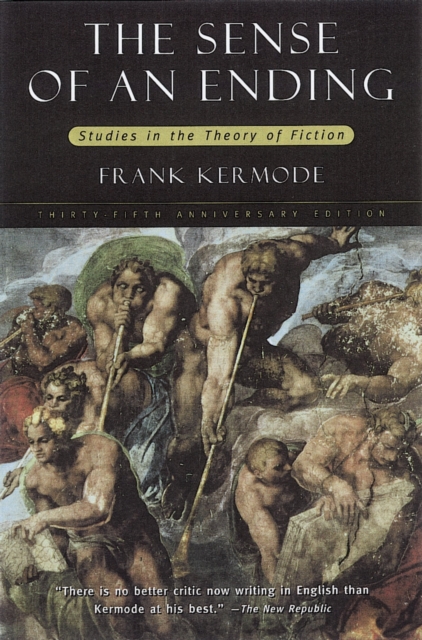 The Sense of an Ending : Studies in the Theory of Fiction with a New Epilogue, EPUB eBook