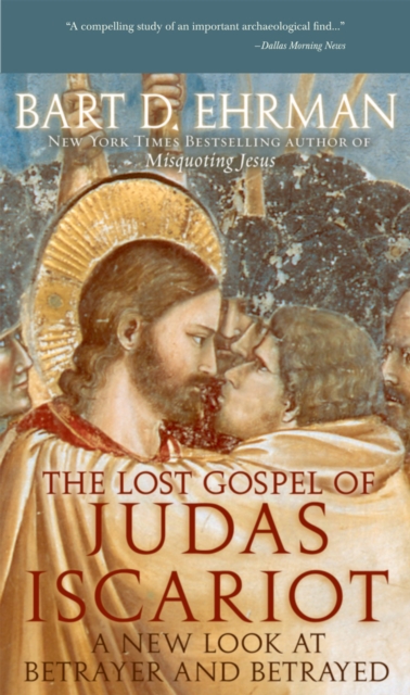 The Lost Gospel of Judas Iscariot : A New Look at Betrayer and Betrayed, EPUB eBook