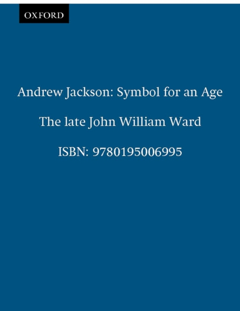 Andrew Jackson : Symbol for an Age, EPUB eBook