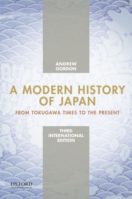 A Modern History of Japan, International Edition : From Tokugawa Times to the Present, Paperback / softback Book