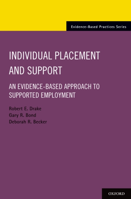 Individual Placement and Support : An Evidence-Based Approach to Supported Employment, PDF eBook