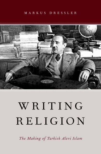 Writing Religion : The Making of Turkish Alevi Islam, PDF eBook