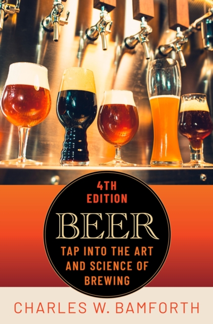 Beer : Tap Into the Art and Science of Brewing, PDF eBook