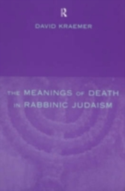 The Meanings of Death in Rabbinic Judaism, PDF eBook