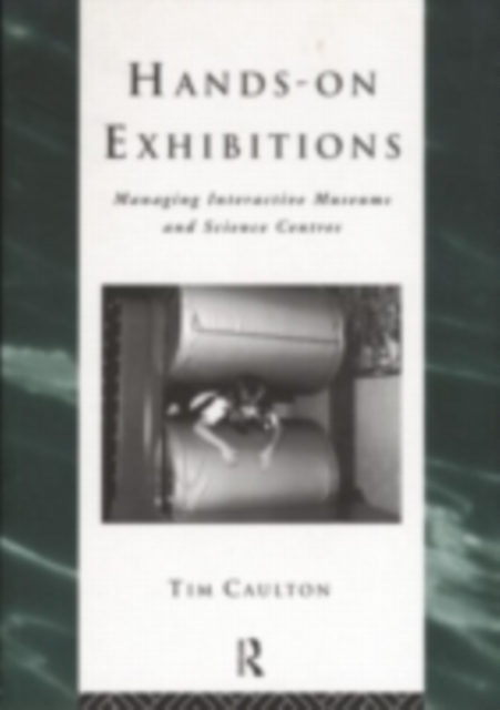 Hands-On Exhibitions : Managing Interactive Museums and Science Centres, PDF eBook