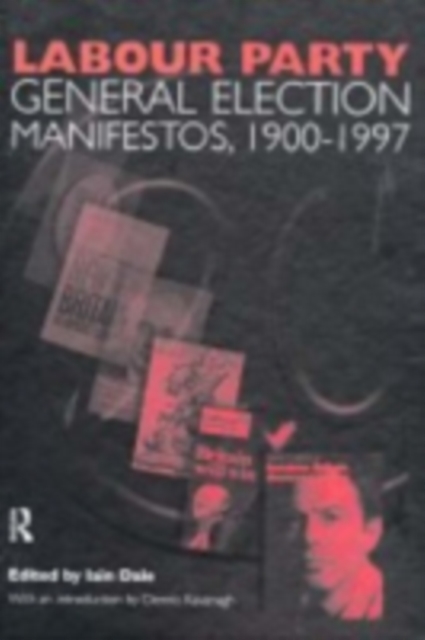 Volume Two. Labour Party General Election Manifestos 1900-1997, PDF eBook