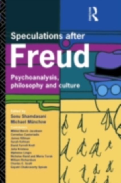 Speculations After Freud : Psychoanalysis, Philosophy and Culture, PDF eBook