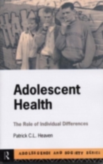 Adolescent Health : The Role of Individual Differences, PDF eBook