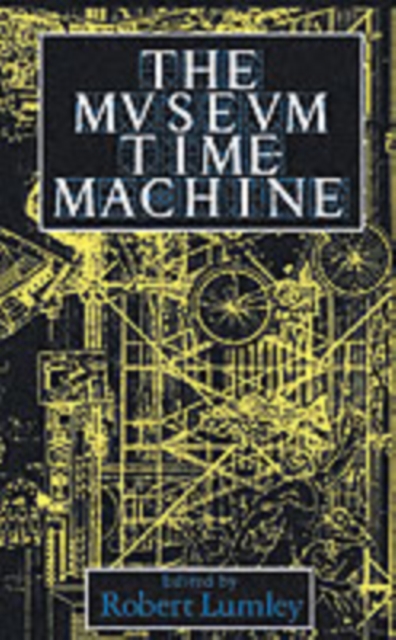 The Museum Time Machine : Putting Cultures on Display, PDF eBook