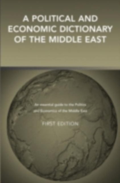 A Political and Economic Dictionary of the Middle East, PDF eBook