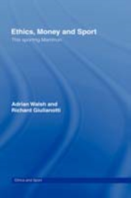 Ethics, Money and Sport : This Sporting Mammon, PDF eBook