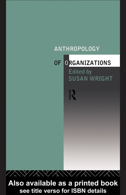 The Anthropology of Organizations, PDF eBook
