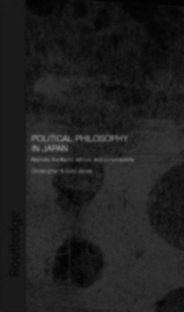 Political Philosophy in Japan : Nishida, the Kyoto School and co-prosperity, PDF eBook