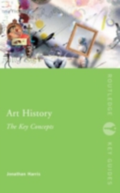 Art History: The Key Concepts, PDF eBook