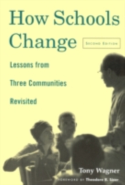 How Schools Change : Lessons from Three Communities Revisited, PDF eBook