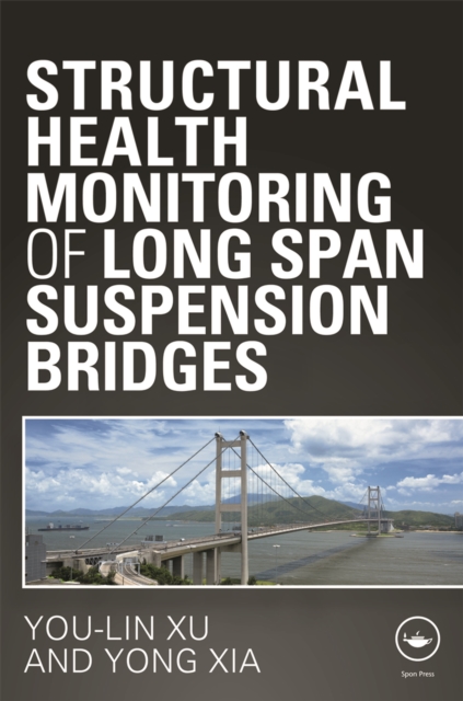 Structural Health Monitoring of Long-Span Suspension Bridges, PDF eBook