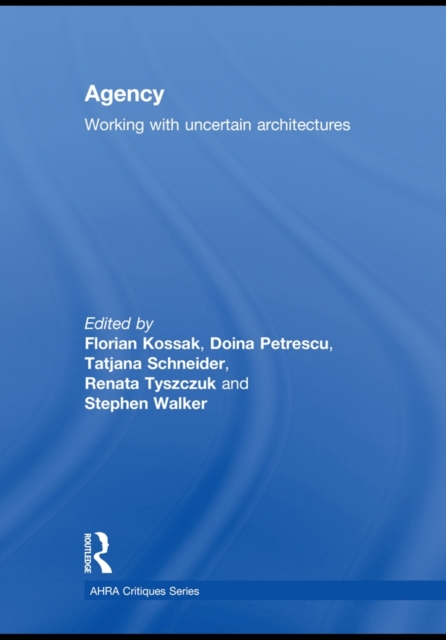 Agency : Working With Uncertain Architectures, PDF eBook