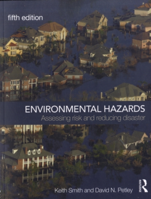 Environmental Hazards : Assessing risk and reducing disaster, PDF eBook