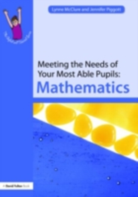 Meeting the Needs of Your Most Able Pupils: Mathematics, PDF eBook
