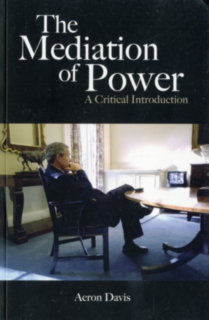 The Mediation of Power : A Critical Introduction, PDF eBook
