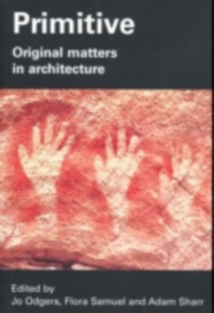Primitive : Original Matters in Architecture, PDF eBook