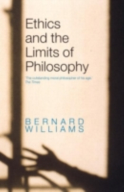 Ethics and the Limits of Philosophy, PDF eBook