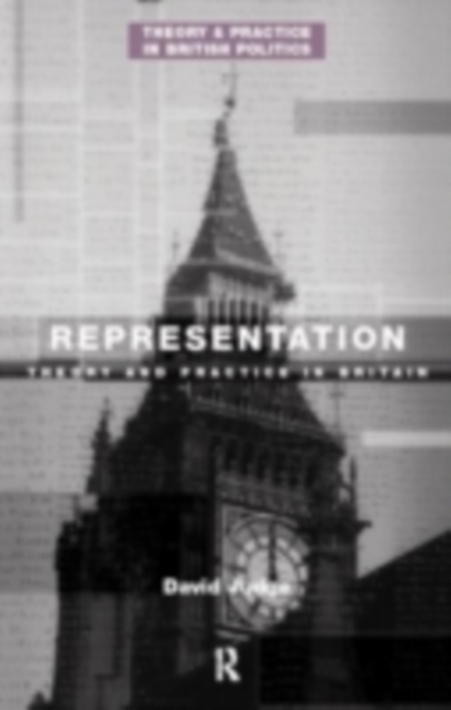 Representation : Theory and Practice in Britain, PDF eBook