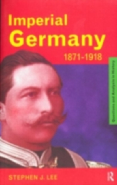 Imperial Germany 1871-1918, PDF eBook