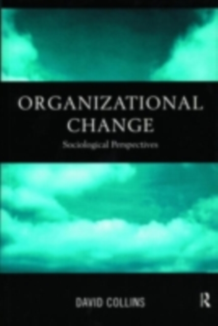 Organisational Change : Sociological Perspectives, PDF eBook