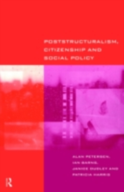 Poststructuralism, Citizenship and Social Policy, PDF eBook