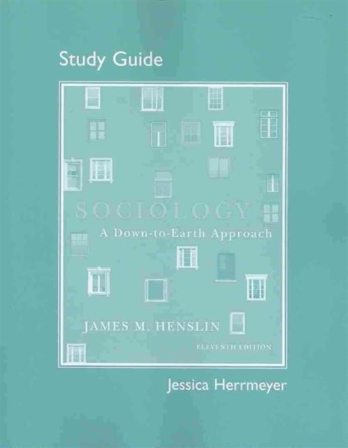 Study Guide for Sociology : Downto-Earth Approach, Paperback Book