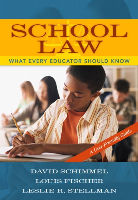 School Law : What Every Educator Should Know, A User-Friendly Guide, Paperback / softback Book