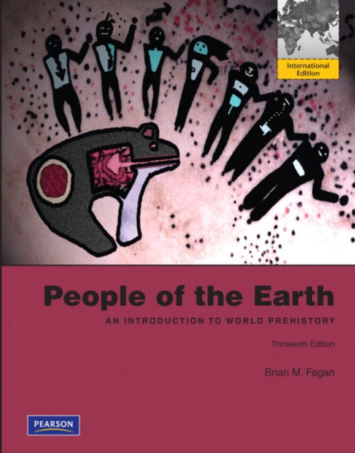 People of the Earth : An Introduction to World Prehistory, Paperback Book