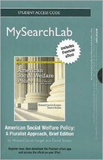 MySearchLab with Pearson Etext - Standalone Access Card - for American Social Welfare Policy : A Pluralist Approach, Online resource Book