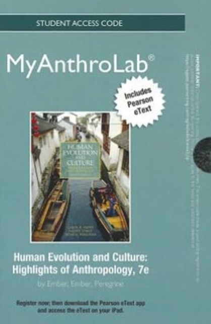 NEW MyAnthroLab with Pearson Etext - Standalone Access Card - for Human Evolution and Culture, Human Evolution and Culture, Online resource Book