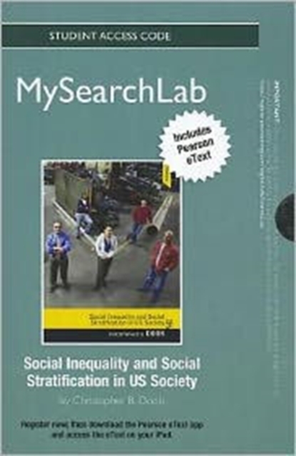 MySearchLab with Pearson Etext - Standalone Access Card - for Social Inequality and Social Stratification in U. S. Society, Online resource Book