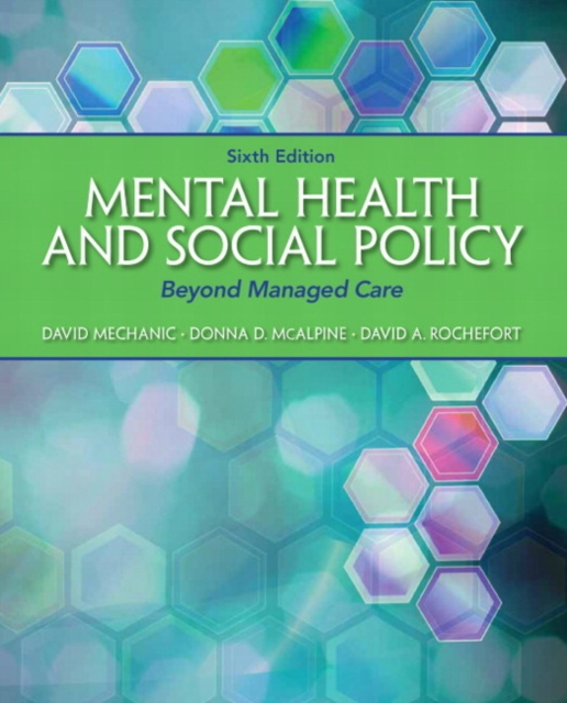 Mental Health and Social Policy : Beyond Managed Care, Paperback / softback Book